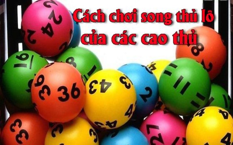 Thủ thuật tìm song thủ lô may mắn 